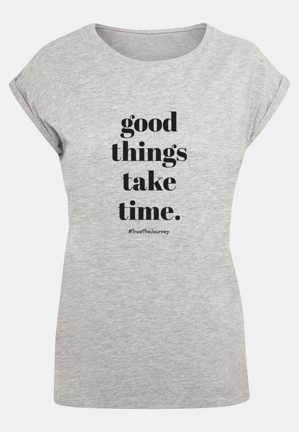 Ladies Good Things Take Time -2