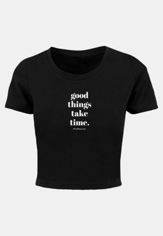 Ladies Good Things Take Time Cropped