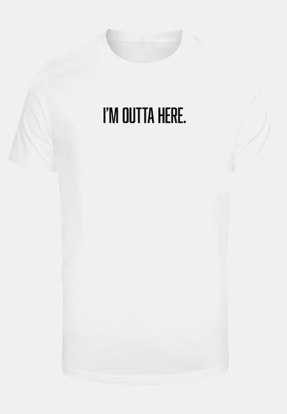 I´m Outta Here Tee-4