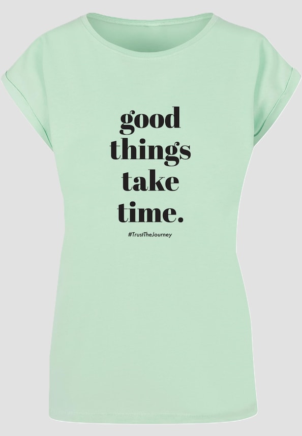 Ladies Good Things Take Time -2