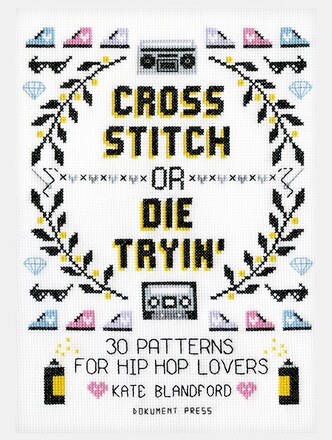 Cross Stitch or Die Tryin' Book