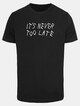 It Is Never Too Late -2